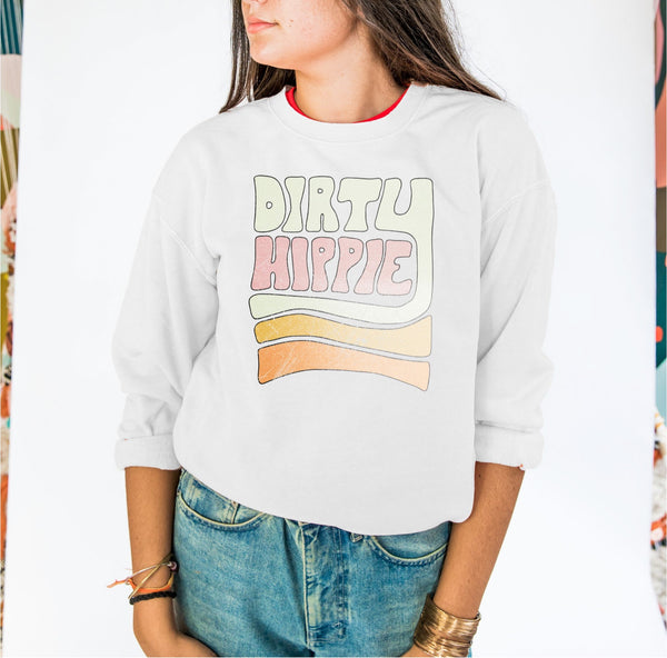 Dirty Hippie Sweatshirt
